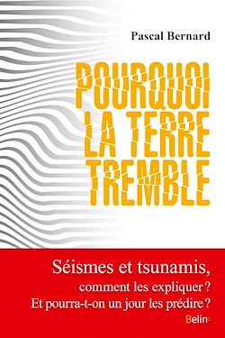 Télécharger le livre :  Pourquoi la terre tremble : Comment expliquer séismes et tsunamis ? Et pourra-t-on un jour prédire les catastrophes sismiques ?