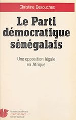Télécharger le livre :  Le Parti démocratique sénégalais : une opposition légale en Afrique