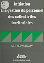 Télécharger le livre :  Initiation à la gestion du personnel des collectivités territoriales