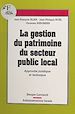 Télécharger le livre :  La Gestion du patrimoine du secteur public local : approche juridique et technique
