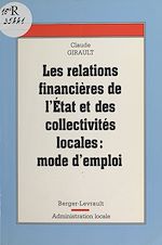 Télécharger le livre :  Les Relations financières entre l'État et les collectivités locales : mode d'emploi
