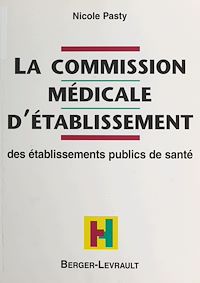 Téléchargez le livre :  La Commission médicale d'établissement des établissements publics de santé