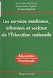 Télécharger le livre :  Les Services médicaux, infirmiers et sociaux de l'Éducation nationale