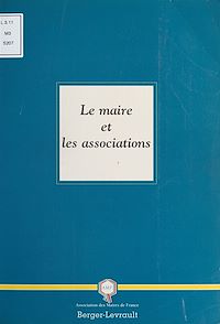 Téléchargez le livre :  Le Maire et les Associations