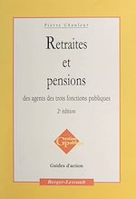 Télécharger le livre :  Retraites et pensions des agents des trois fonctions publiques