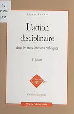 Télécharger le livre :  L'Action disciplinaire dans les trois fonctions publiques (à jour au 20 janvier 1998)