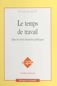 Téléchargez le livre :  Le temps de travail dans les trois fonctions publiques