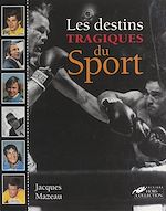 Télécharger le livre :  Les destins tragiques du sport