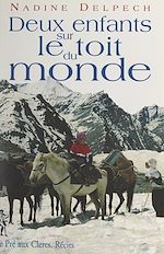 Télécharger le livre :  Deux enfants sur le toit du monde