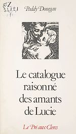 Télécharger le livre :  Catalogue raisonné des amants de Lucie
