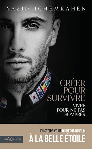Téléchargez le livre :  Créer pour survivre, vivre pour ne pas sombrer