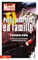 Télécharger le livre :  Petits Meurtres en famille - 8 histoires true crime avec Paris Match