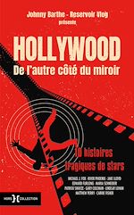 Télécharger le livre :  Hollywood de l'autre côté du miroir - 10 histoires tragiques de stars