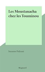 Télécharger le livre :  Les Moustanacha chez les Touminou