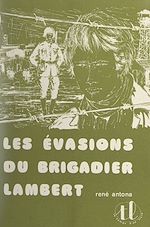 Télécharger le livre :  Les évasions du brigadier Lambert