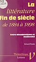 Télécharger le livre :  La littérature fin de siècle, de 1884 à 1898