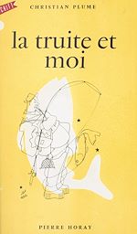 Télécharger le livre :  La truite et moi