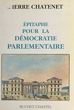 Télécharger le livre :  Épitaphe pour la démocratie parlementaire
