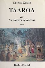 Télécharger le livre :  Taaroa ou Les plaisirs de la cour