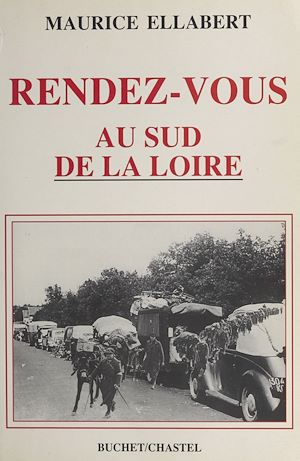 Téléchargez le livre :  Rendez-vous au sud de la Loire