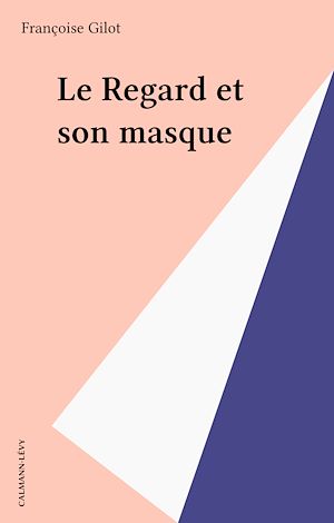 Téléchargez le livre :  Le Regard et son masque