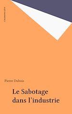 Download this eBook Le Sabotage dans l'industrie