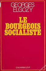 Download this eBook Le Bourgeois socialiste ou Pour un post-libéralisme
