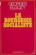 Télécharger le livre :  Le Bourgeois socialiste ou Pour un post-libéralisme