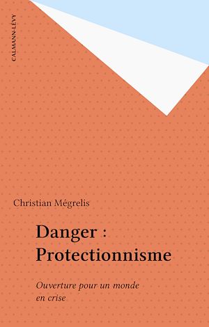 Download the eBook: Danger : Protectionnisme