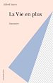Télécharger le livre :  La Vie en plus