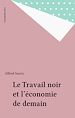 Télécharger le livre :  Le Travail noir et l'économie de demain