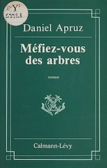 Télécharger le livre :  Méfiez-vous des arbres