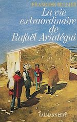 Download this eBook La Vie extraordinaire de Rafael Ariategui