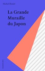 Download this eBook La Grande Muraille du Japon