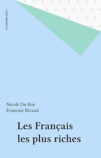 Téléchargez le livre :  Les Français les plus riches