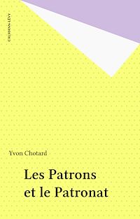 Téléchargez le livre :  Les Patrons et le Patronat