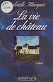 Télécharger le livre :  La Vie de château