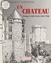 Télécharger le livre :  Regarder et comprendre un château