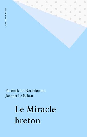 Téléchargez le livre :  Le Miracle breton