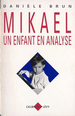 Télécharger le livre :  Mikael un enfant en analyse