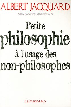 Télécharger le livre :  Petite philosophie à l'usage des non - philosophes