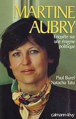 Download this eBook Martine Aubry : enquête sur une énigme politique