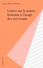 Download this eBook Lettres sur la nature humaine à l'usage des survivants