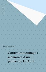 Download this eBook Contre-espionnage : mémoires d'un patron de la D.S.T.