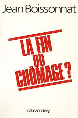 Télécharger le livre :  La Fin du chômage ?