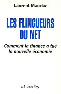 Télécharger le livre :  Les Flingueurs du net - Comment la finance a tué la nouvelle économie
