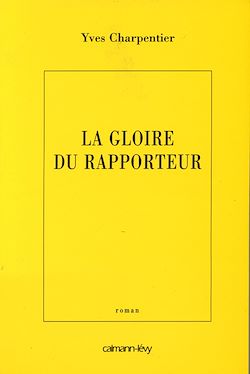 Télécharger le livre :  La Gloire du rapporteur