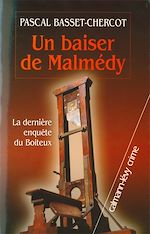 Télécharger le livre :  Un baiser de Malmedy - La dernière enquête du Boiteux