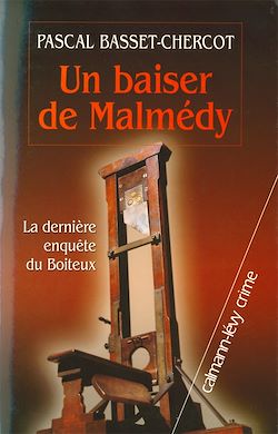 Télécharger le livre :  Un baiser de Malmedy - La dernière enquête du Boiteux