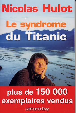 Le Syndrome du Titanic | Hulot, Nicolas